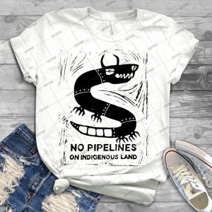 No Pipelines Indigenous People  37 - Best Unisex Trending Handmade T-shirt Gift Idea For Men T-shirt For Woman
