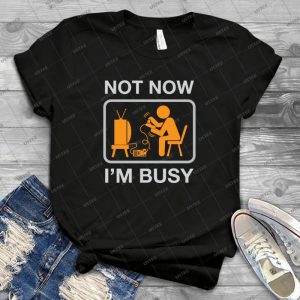 Not Now, I M Busy- Vintage Gaming Humor - Gift Idea Shirt For Men Tee For Women Classic Retro Vintage Graphic T-Shirt
