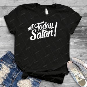 Not Today Satan 46 - Trending Shirt For Women Vintage Retro Tee For Men Kid's T-Shirt Handmade Shirt