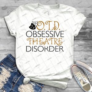 O-T-D- Obsessive Theatre Disorder - Best Unisex Trending Handmade T-shirt Gift Idea For Men T-shirt For Woman