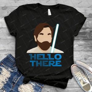 Obi Wan Hello There - Best Unisex Trending Handmade T-shirt Gift Idea For Men T-shirt For Woman