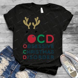 Ocd Obsessive Christmas Disorder - Best Unisex Trending Handmade T-shirt Gift Idea For Men T-shirt For Woman