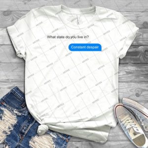 Official What State Do You Live In Constant Despair Tee 4 - Trending Shirt For Women Vintage Retro Tee For Men Kid's T-Shirt Handmade Shirt