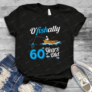 Ofishally 60 Funny Fisherman Pun Birthday Fishing Gift 90 - Vintage Men's Shirt Tshirt For Women Classic Handmade Shirt Retro Graphic Tee