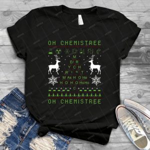 Oh Chemistree Funny Christmas Gift T-Shirt - Best Unisex Trending Handmade T-shirt Gift Idea For Men T-shirt For Woman