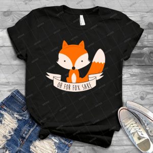 Oh For Fox Sake - Best Unisex Trending Handmade T-shirt Gift Idea For Men T-shirt For Woman