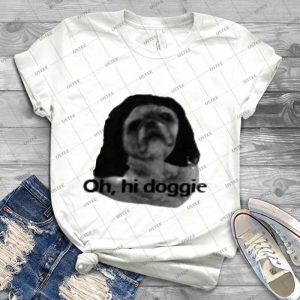 Oh, Hi Doggie - Best Unisex Trending Handmade T-shirt Gift Idea For Men T-shirt For Woman