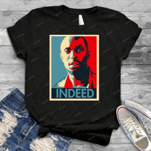 Omar The Wire Indeed - Best Unisex Trending Handmade T-shirt Gift Idea For Men T-shirt For Woman