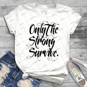 Only The Strong Survive- - Gift Idea Shirt For Men Tee For Women Classic Retro Vintage Graphic T-Shirt