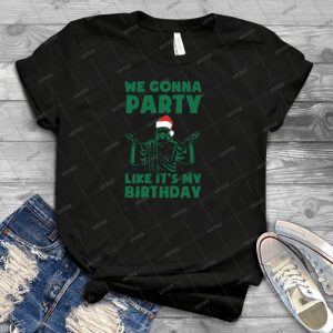Party Like It S A Christmas Birthday - Best Unisex Trending Handmade T-shirt Gift Idea For Men T-shirt For Woman