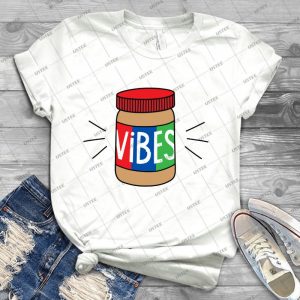 Peanut Butter Vibes - Best Unisex Trending Handmade T-shirt Gift Idea For Men T-shirt For Woman