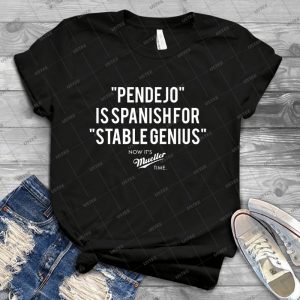 Pendejo Is Spanish For Stable Genius - Best Unisex Trending Handmade T-shirt Gift Idea For Men T-shirt For Woman