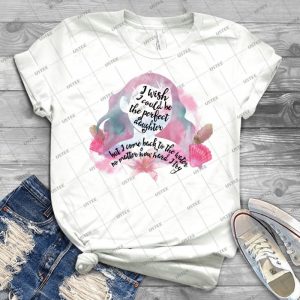 Perfect Daughter V1 - Best Unisex Trending Handmade T-shirt Gift Idea For Men T-shirt For Woman
