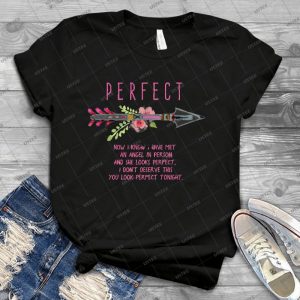 Perfect T Shirt - Best Unisex Trending Handmade T-shirt Gift Idea For Men T-shirt For Woman