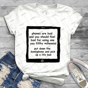 Phones Are Bad - Best Unisex Trending Handmade T-shirt Gift Idea For Men T-shirt For Woman