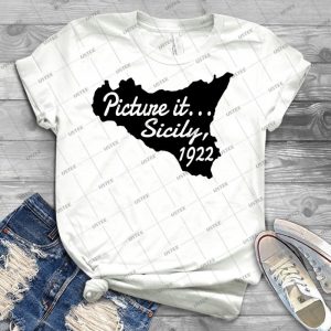 Picture It---Sicily, 1922 - Best Unisex Trending Handmade T-shirt Gift Idea For Men T-shirt For Woman