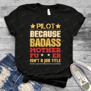 Pilot Job Title Badass Funny Humor Cool Work Related - Vintage Men's Shirt Tshirt For Women Classic Handmade Shirt Retro Graphic Tee