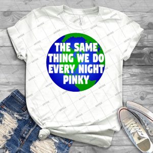 Pinky And The Brain - The Same Thing We Do Every Night Pinky 71 - Trending Shirt For Women Vintage Retro Tee For Men Kid's T-Shirt Handmade Shirt