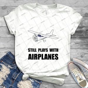 Plays With Airplanes - Best Unisex Trending Handmade T-shirt Gift Idea For Men T-shirt For Woman