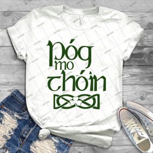 Pog Mo Thoin - Kiss My Ass - - Gift Idea Shirt For Men Tee For Women Classic Retro Vintage Graphic T-Shirt