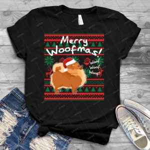 Pomeranian Merry Woofmas, Ugly Christmas Sweater - Best Unisex Trending Handmade T-shirt Gift Idea For Men T-shirt For Woman