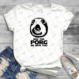Porg Be With You - Best Unisex Trending Handmade T-shirt Gift Idea For Men T-shirt For Woman