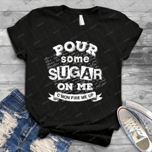 Pour Some Sugar On Me 13 - Vintage Men's Shirt Tshirt For Women Classic Handmade Shirt Retro Graphic Tee