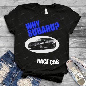 Pourquoi Subaru - Parce Que La Voiture De Course 7 - Trending Shirt For Women Vintage Retro Tee For Men Kid's T-Shirt Handmade Shirt