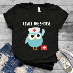 Professions Owl Nurse I Call The Shots - Gift Idea Shirt For Men Tee For Women Classic Retro Vintage Graphic T-Shirt