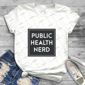 Public Health Nerd - Best Unisex Trending Handmade T-shirt Gift Idea For Men T-shirt For Woman