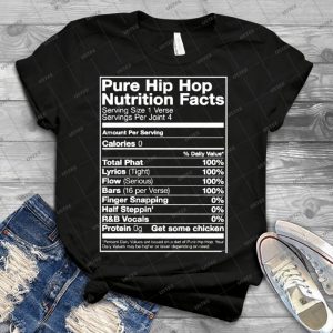 Pure Hip Hop Nutrition Facts 75 - Trending Shirt For Women Vintage Retro Tee For Men Kid's T-Shirt Handmade Shirt