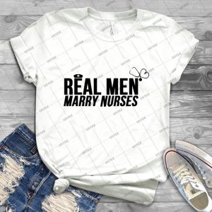 Real Men Marry Nurses - Best Unisex Trending Handmade T-shirt Gift Idea For Men T-shirt For Woman