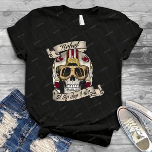 Rebel For Life 32 - Best Unisex Trending Handmade T-shirt Gift Idea For Men T-shirt For Woman