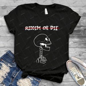 Riddim Or Die 71 - Trending Shirt For Women Vintage Retro Tee For Men Kid's T-Shirt Handmade Shirt