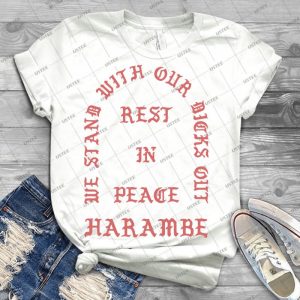 Rip Harambe Kanye West Style - Best Unisex Trending Handmade T-shirt Gift Idea For Men T-shirt For Woman