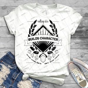 Rolling Dice Builds Character - Best Unisex Trending Handmade T-shirt Gift Idea For Men T-shirt For Woman