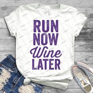 Run Now Wine Later 12 - Trending Shirt For Women Vintage Retro Tee For Men Kid's T-Shirt Handmade Shirt