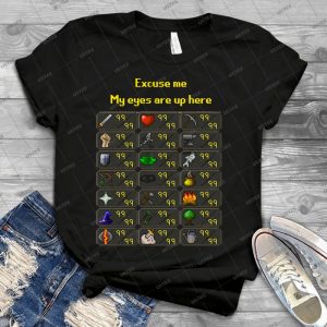 Runescape - My Eyes Are Up Here 22 - Trending Shirt For Women Vintage Retro Tee For Men Kid's T-Shirt Handmade Shirt