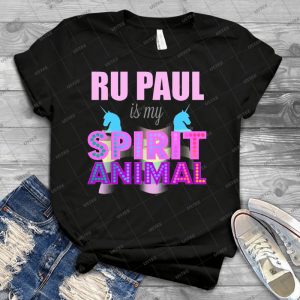 Rupaul Is My Spirit Animal - Best Unisex Trending Handmade T-shirt Gift Idea For Men T-shirt For Woman