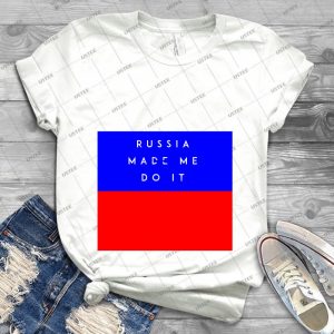 Russia Made Me Do It 72 - Trending Shirt For Women Vintage Retro Tee For Men Kid's T-Shirt Handmade Shirt