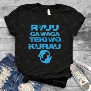 Ryuu Ga Waga Teki Wo Kurau - Best Unisex Trending Handmade T-shirt Gift Idea For Men T-shirt For Woman