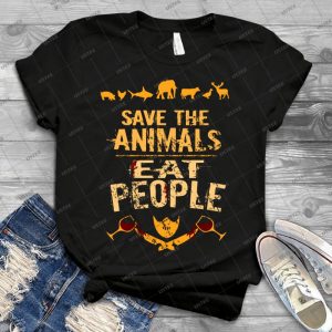 Save The Animals, Eat People - 4 - - Gift Idea Shirt For Men Tee For Women Classic Retro Vintage Graphic T-Shirt