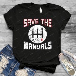 Save The Manuals 57 - Best Unisex Trending Handmade T-shirt Gift Idea For Men T-shirt For Woman