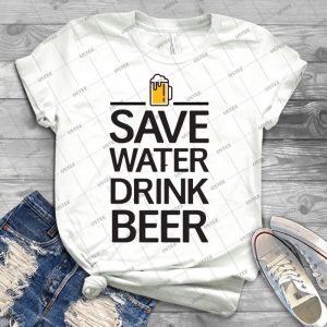Save Water Drink Beer - Best Unisex Trending Handmade T-shirt Gift Idea For Men T-shirt For Woman