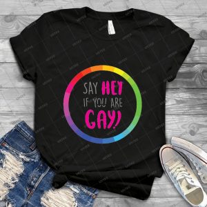 Say Hey If You Are Gay - Vintage Men's Shirt Tshirt For Women Classic Handmade Shirt Retro Graphic Tee