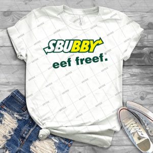 Sbubby-Eef Freef - Best Unisex Trending Handmade T-shirt Gift Idea For Men T-shirt For Woman