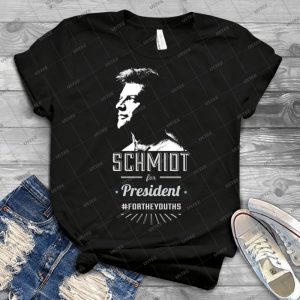 Schmidt For President #fortheyouths - Best Unisex Trending Handmade T-shirt Gift Idea For Men T-shirt For Woman