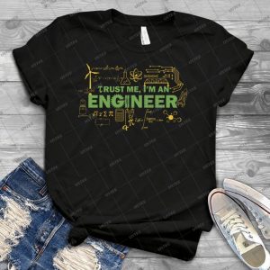 Science Engineer Humor - Best Unisex Trending Handmade T-shirt Gift Idea For Men T-shirt For Woman