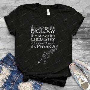 Science,Biology,Chemistry,Physics Funny - Vintage Men's Shirt Tshirt For Women Classic Handmade Shirt Retro Graphic Tee