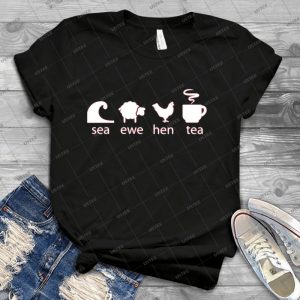 Sea Ewe Hen Tea - Best Unisex Trending Handmade T-shirt Gift Idea For Men T-shirt For Woman